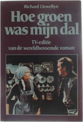 Hoe groen was mijn dal. - Richard Llewellyn. - Richard Llewellyn., Johan de Molenaar