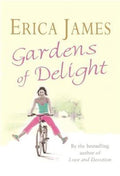 Gardens Of Delight - Erica James