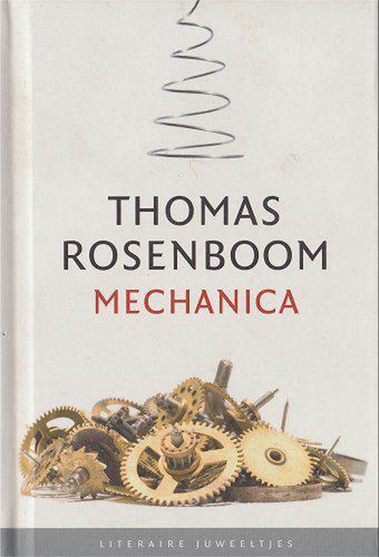 Literaire Juweeltjes - Mechanica - Thomas Rosenboom