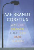 Literaire Juweeltjes - Wat zijn mensen toch een rare dieren - Aaf Brandt Corstius