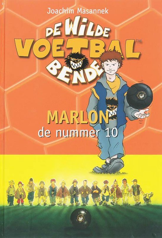 De wilde voetbalbende 10 - Marlon de nummer 10 - Joachim Masannek