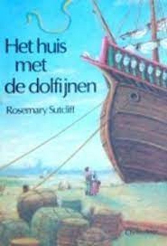 Huis met de dolfijnen - R. Sutcliff