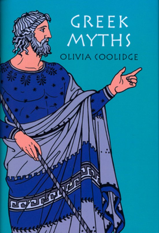 Greek Myths - Olivia E. Coolidge