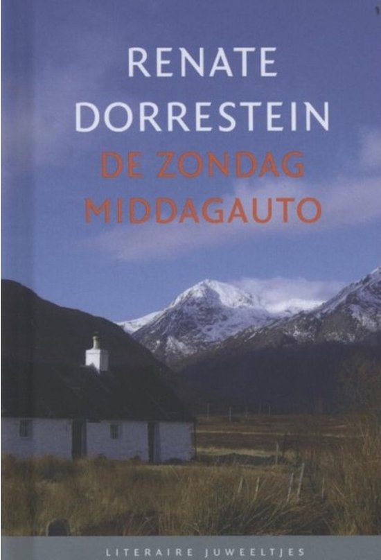 Literaire Juweeltjes - De zondagmiddagauto - Renate Dorrestein