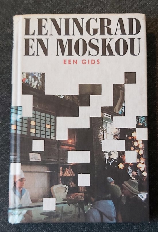 Leningrad en moskou een gids - Arno Langeler