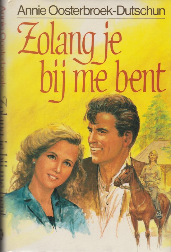 ZOLANG JE BIJ ME BENT - Annie Oosterbroek - Dutschun