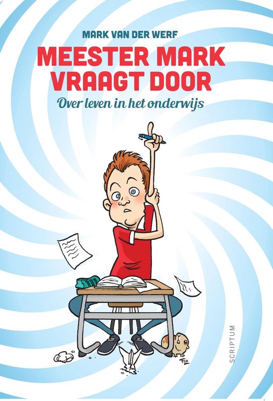 Meester Mark vraagt door - Mark van der Werf