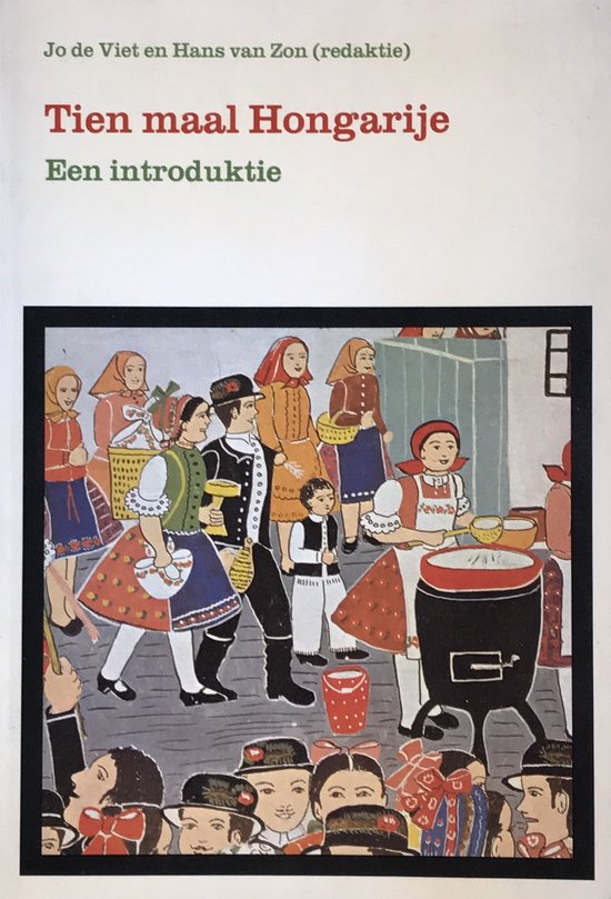 Tien maal Hongarije - Hans van Zon
