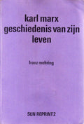 Karl Marx geschiedenis van zijn leven - Mehring, Franz