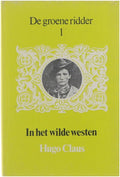 De groene ridder 1 - In het wilde westen - Hugo Claus