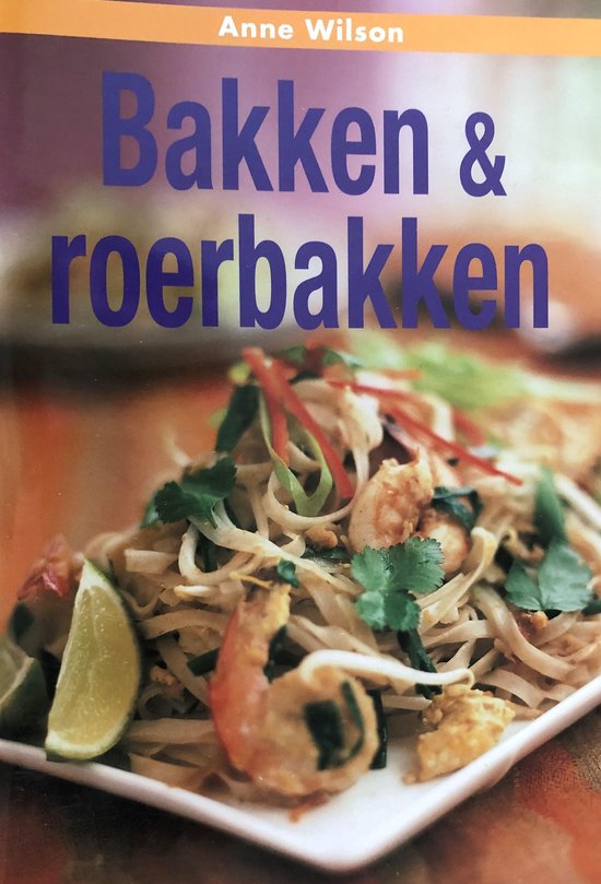 Bakken En Roerbakken - A. Wilson
