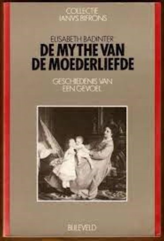 Mythe van de moederliefde - Badinter