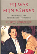 Hij was mijn Fuhrer - Christa Schroeder