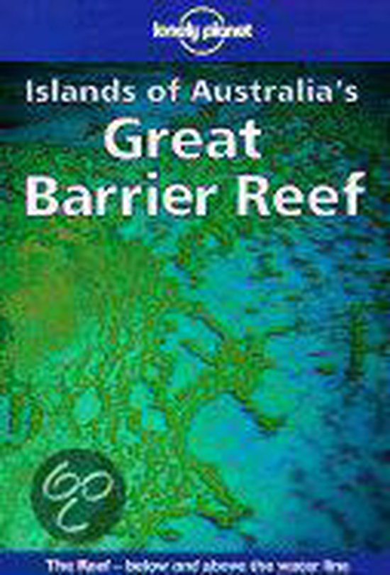 Lonely Planet Islands of Australia's Great Barrier Reef - Hugh Finlay, Tony Wheeler