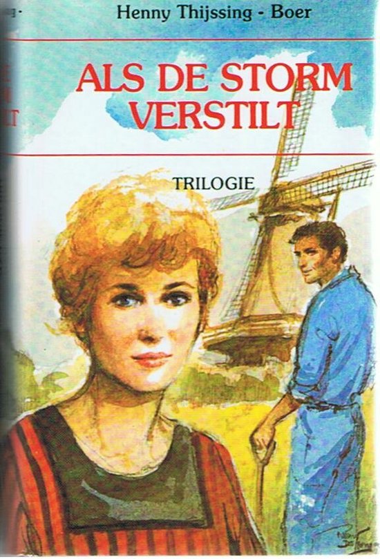 ALS DE STORM VERSTILT - Henny Thijssing - Boer