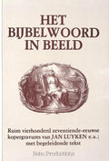 Het Bijbelwoord in beeld - Jan Luyken