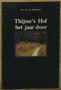 Thysse s hof het jaar door - Holthuizen