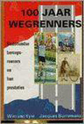 100 jaar wegrenners - Wim van Eyle, Jacques Burremans
