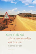 Het is onnatuurlijk om te leven - G. Vlok Nel