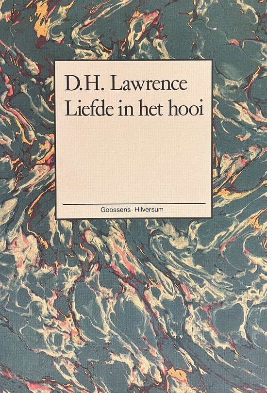 Liefde in het hooi - D. H. Lawrence, Ernst van Altena