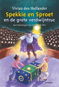 Spekkie en Sproet en de grote verdwijntruc - Vivian den Hollander