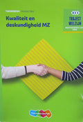Traject Welzijn - Traject Welzijn Kwaliteit en deskundigheid MZ niveau 3/4 - A. Gloudemans, R.F.M. van Midde