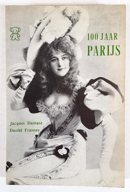 100 Jaar Parijs - Jacques Damase & Daniel Frasnay