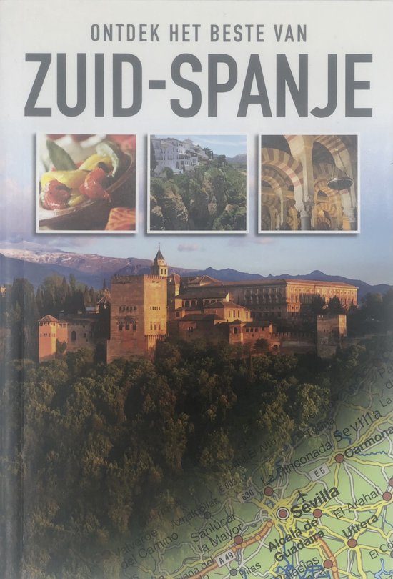 Ontdek Het Beste Van Zuid - Spanje - Regio Gids