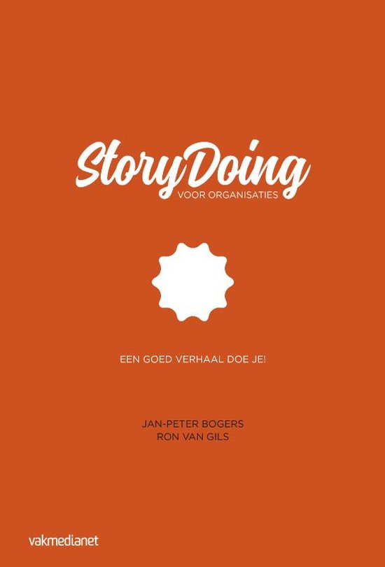 StoryDoing voor organisaties - Jan - Peter Bogers, Ron van Gils