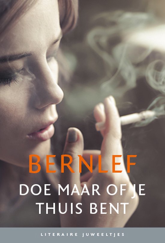Doe maar of je thuis bent (Literaire Juweeltjes) - Bernlef