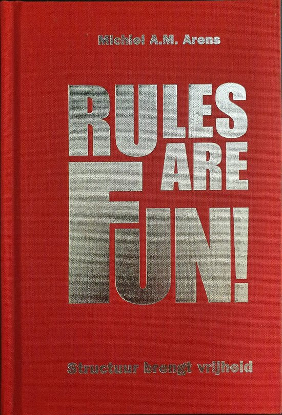 Rules are fun - M.A.M. Arens