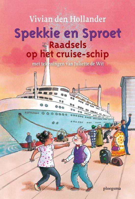 Spekkie en Sproet - Raadsels op het cruise - schip - Vivian den Hollander