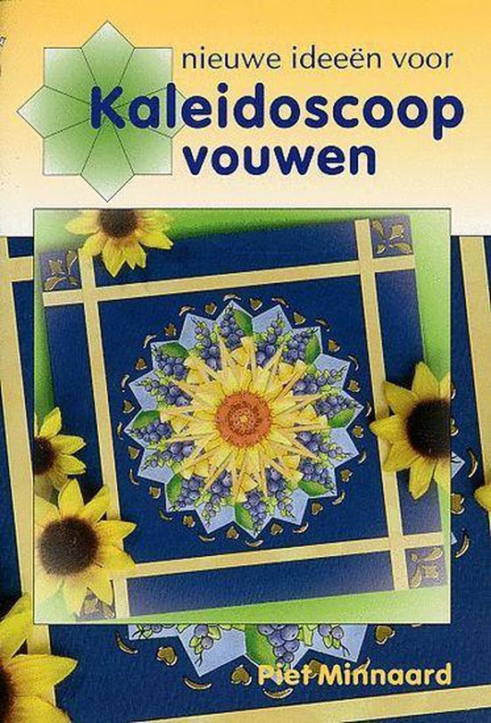 NIEUWE IDEEËN VR KALEIDOSCOOP VOUWEN - P. Minnaard