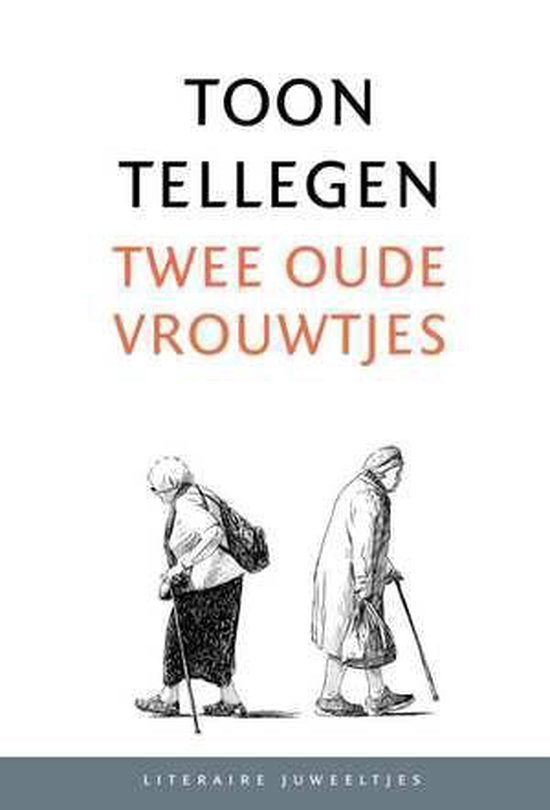 Twee oude vrouwtjes - Toon Tellegen, T. Tellegen