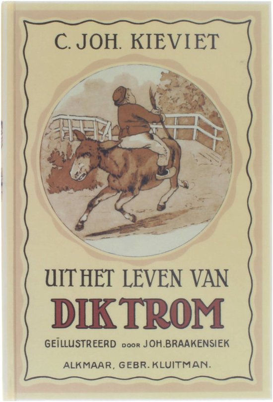 Uit het leven van Dik Trom - C. Joh. Kieviet, J. Braakensiek
