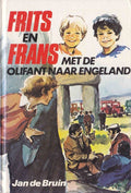 Frits en Frans met de olifant naar Engeland - Jan de Bruin