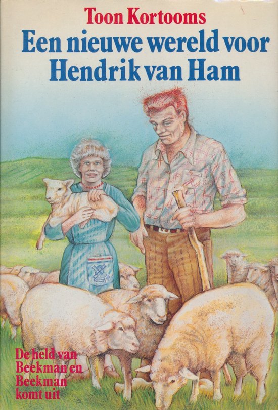 Een nieuwe wereld voor Hendrik van Ham - Toon Kortooms