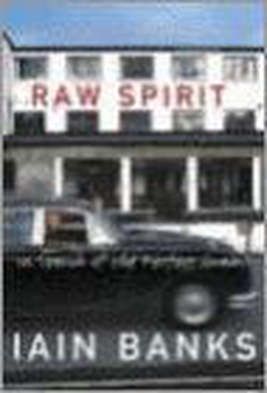 RAW SPIRIT - Iain Banks