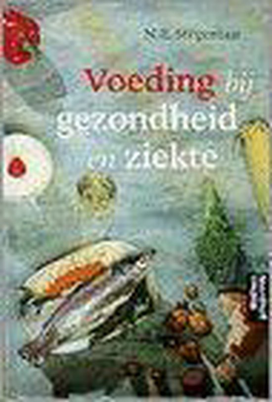 VOEDING BIJ GEZONDHEID EN ZIEKTE - Stegeman, N.E.