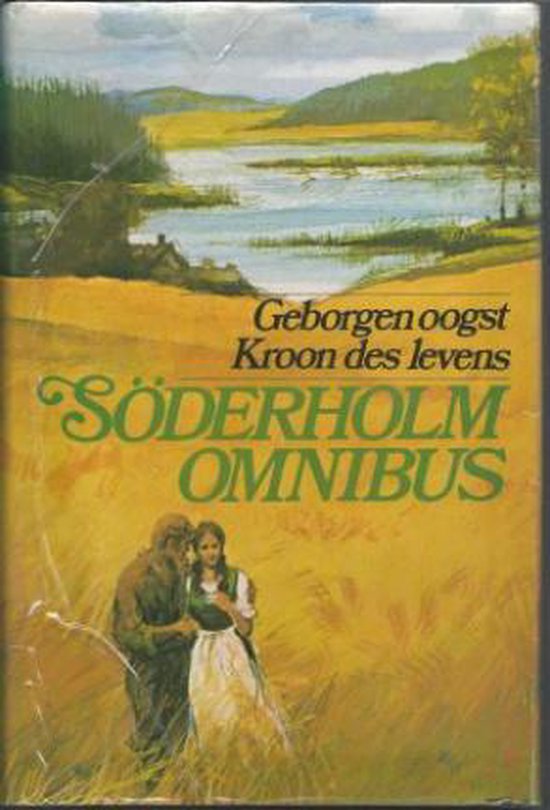 Söderholm Omnibus : Geborgen Oogst + Kroon des Levens - Soderholm