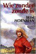 Wie Zonder Zonde Is - W. Hornman