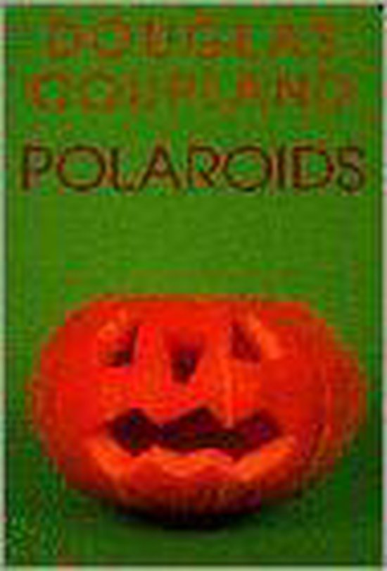 Polaroids - Coupland, Douglas