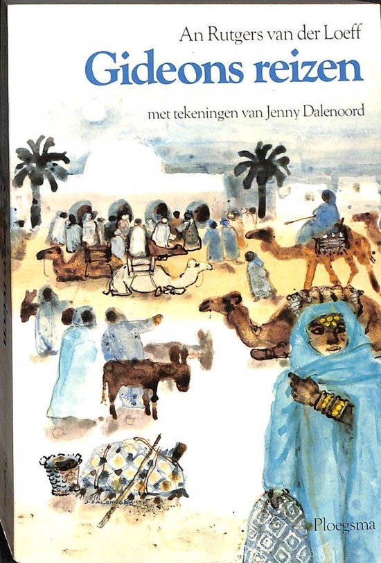 Gideons reizen - An Rutgers van der Loeff, Jenny Dalenoord (tekeningen)