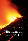 Het kwaad en ik - Colet van der Ven