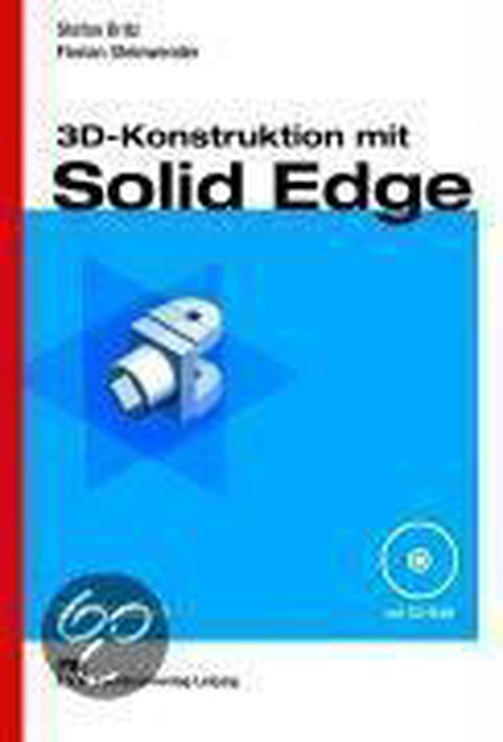 3D - Konstruktion Mit Solid Edge - Stefan Britz