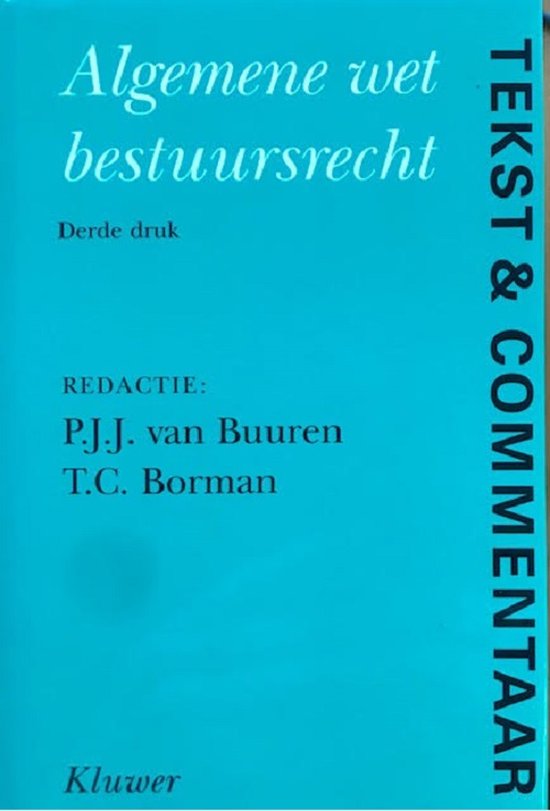 Algemene wet bestuursrecht - P.J.J. van Buuren, T.C. Borman