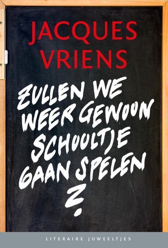 Zullen we weer gewoon schooltje gaan spelen - Jacques Vriens