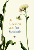 De bloemen van Jan Siebelink - Jan Siebelink, Klaas Gubbels