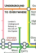 Underground To Everywhere - Stephen Halliday