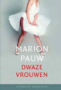 Dwaze vrouwen - Marion Pauw